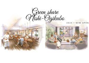 2025.1 Green share Nishi Ogikubo open! (Vol 1)